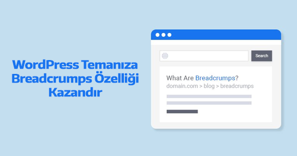 Temanıza Breadcrumb Özelliği Kazandırma