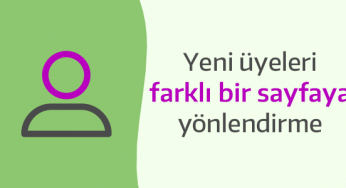 Yeni üyeleri özel bir sayfaya yönlendirme